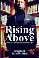 Rising Above: Struggling Through Chaos, The Henry Ike Story