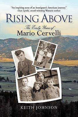 Rising Above: The Early Years of Mario Cervelli - Johnson, Keith, Dr.