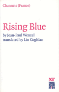 Rising Blue: (Faire Bleu)