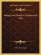 Rising in the World or Architects of Fate