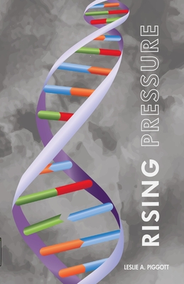 Rising Pressure - Piggott, Leslie A, and Johnston, Danielle (Cover design by)