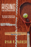 Rising Stars and Stumbling Blocks: The Journeys of Michael Chang, Tracy Austin, and Maria Bueno