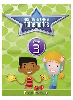 Rising Stars Mathematics Year 3 Textbook - Clissold, Caroline, and Cottingham, Belle, and King, Steph