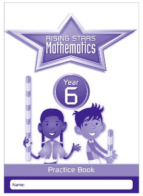 Rising Stars Mathematics Year 6 Practice Book - Clissold, Caroline, and King, Steph, and Davis, Heather