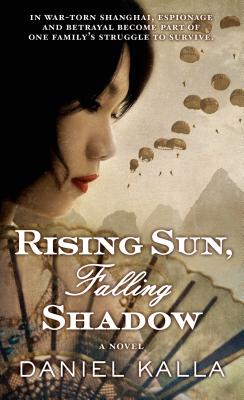 Rising Sun, Falling Shadow - Kalla, Daniel