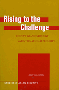 Rising to the Challenge: China's Grand Strategy and International Security