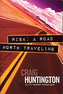 Risk: A Road Worth Traveling