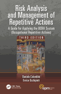 Risk Analysis and Management of Repetitive Actions: A Guide for Applying the OCRA System (Occupational Repetitive Actions), Third Edition