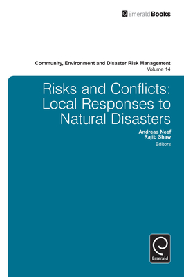 Risk and Conflicts: Local Responses to Natural Disasters - Neef, Andreas (Editor), and Shaw, Rajib (Editor)