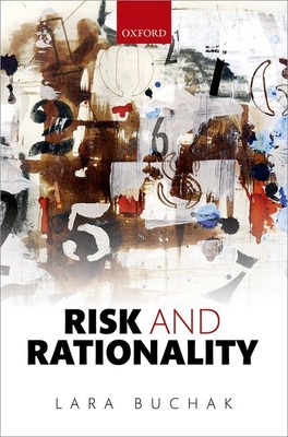 Risk and Rationality - Buchak, Lara