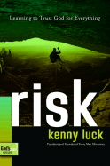 Risk: Are You Willing to Trust God with Everything?