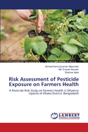 Risk Assessment of Pesticide Exposure on Farmers Health