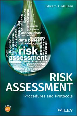 Risk Assessment: Procedures and Protocols - McBean, Edward a