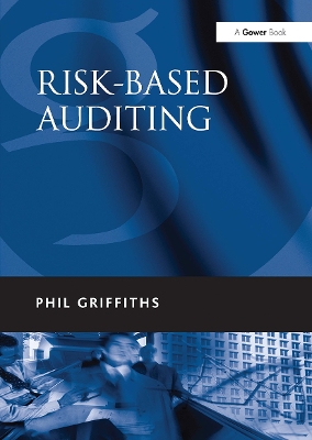 Risk-Based Auditing - Griffiths, Phil