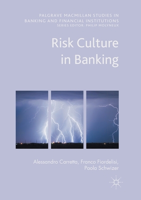 Risk Culture in Banking - Carretta, Alessandro, and Fiordelisi, Franco, and Schwizer, Paola