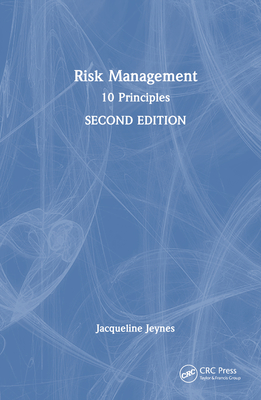 Risk Management: 10 Principles - Jeynes, Jacqueline