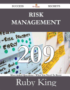 Risk Management 209 Success Secrets - 209 Most Asked Questions on Risk Management - What You Need to Know