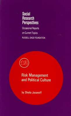 Risk Management and Political Culture: Volume 12 - Jasanoff, Sheila