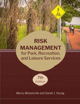 Risk Management for Park, Recreation, and Leisure Services - Moiseichik, Merry, and Young, Sarah J