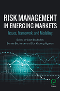 Risk Management in Emerging Markets: Issues, Framework, and Modeling
