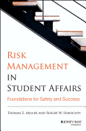 Risk Management in Student Affairs: Foundations for Safety and Success