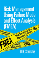 Risk Management Using Failure Mode and Effect Analysis (Fmea)