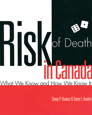 Risk of Death in Canada: What We Know and How We Know It - Thomas, Simon P., and Hrudey, Steve