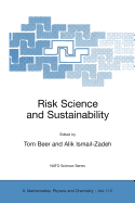Risk Science and Sustainability: Science for Reduction of Risk and Sustainable Development of Society