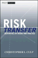 Risk Transfer: Derivatives in Theory and Practice