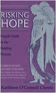 Risking Hope: Fragile Faith and the Healing Process