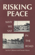 Risking Peace: Why We SAT in the Road