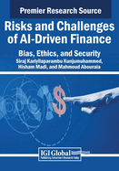 Risks and Challenges of Ai-Driven Finance: Bias, Ethics, and Security