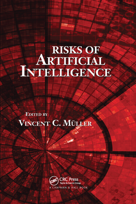 Risks of Artificial Intelligence - Mller, Vincent C. (Editor)