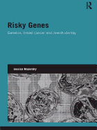 Risky Genes: Genetics, Breast Cancer and Jewish Identity