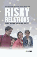 Risky Relations: Family, Kinship and the New Genetics