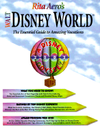 Rita Aero's Walt Disney World, Odyssey Edition, Version 1.4: The Essential Guide to Amazing Vacations