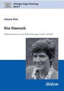 Rita Sssmuth. Politische Karriere einer Seiteneinsteigerin in der ra Kohl