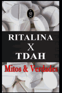 Ritalina X Tdah - Mitos E Verdades.