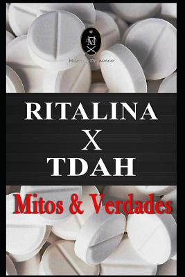 Ritalina X Tdah - Mitos E Verdades. - Deminco, Marcus