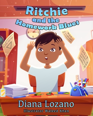 Ritchie and the Homework Blues - Wyckoff, Brae (Editor), and Lozano, Diana