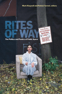 Rites of Way: The Politics and Poetics of Public Space