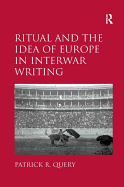 Ritual and the Idea of Europe in Interwar Writing