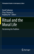 Ritual and the Moral Life: Reclaiming the Tradition