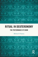 Ritual in Deuteronomy: The Performance of Doom