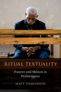 Ritual Textuality: Pattern and Motion in Performance