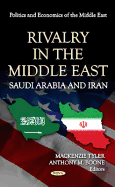 Rivalry in the Middle East: Saudi Arabia & Iran