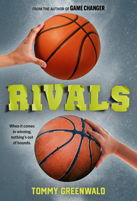 Rivals: (A Game Changer Companion Novel) - Greenwald, Tommy