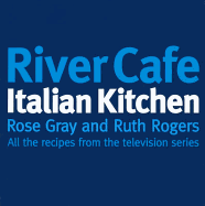 River Cafe Italian Kitchen - Gray, Rose, and Rogers, Ruth