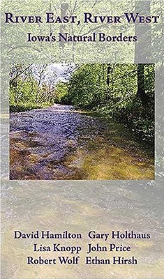 River East, River West: Iowa's Natural Borders - Price, John