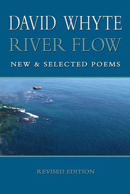 River Flow: New and Selected Poems (Revised (Revised) - Whyte, David, Dr.